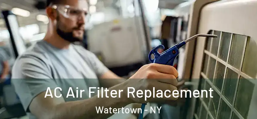  AC Air Filter Replacement Watertown - NY