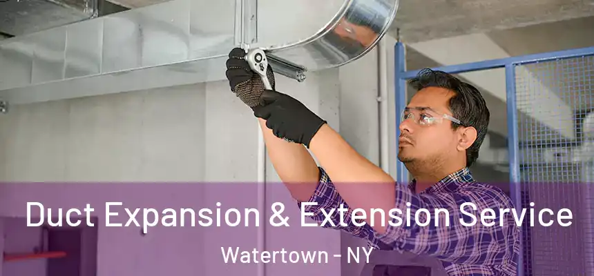  Duct Expansion & Extension Service Watertown - NY