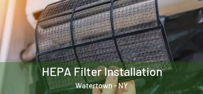  HEPA Filter Installation Watertown - NY