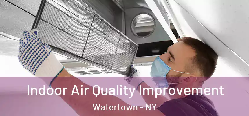  Indoor Air Quality Improvement Watertown - NY